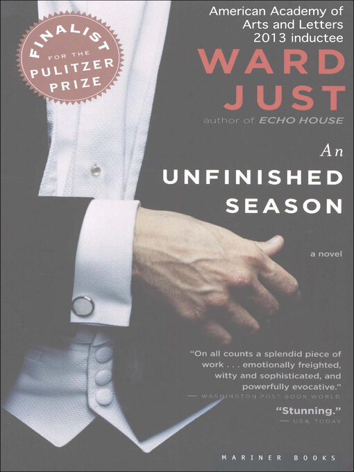 Ward Just创作的An Unfinished Season作品的详细信息 - 可供借阅